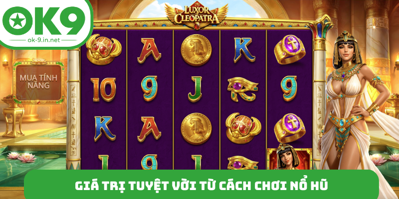 Giá trị tuyệt vời từ cách chơi nổ hũ