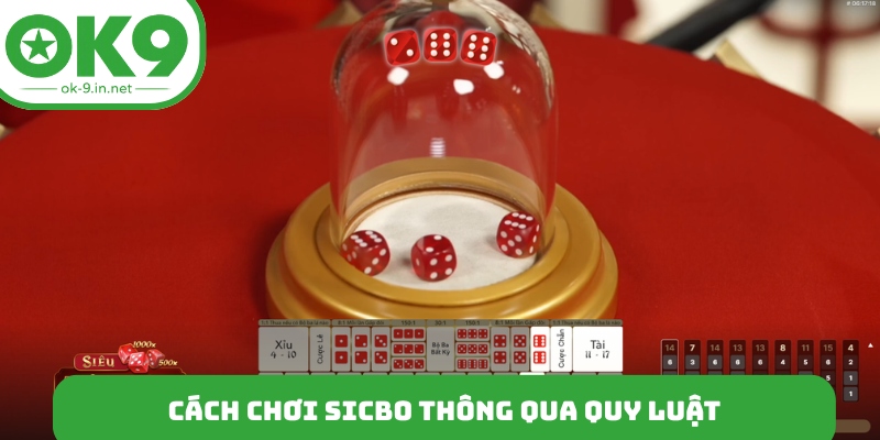 Cách chơi Sicbo thông qua quy luật