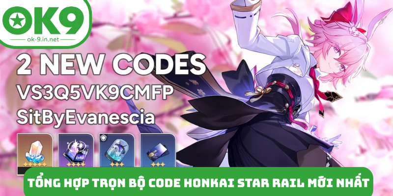 Tổng hợp trọn bộ code Honkai Star Rail mới nhất