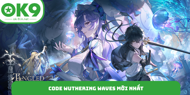 Code Wuthering Waves mới nhất