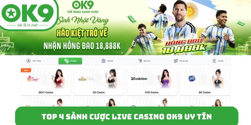 Top 4 sảnh cược live casino OK9 uy tín