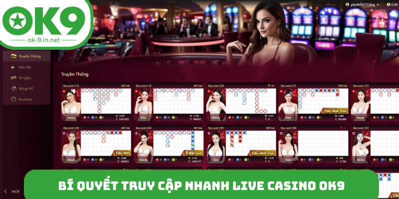 Bí quyết truy cập nhanh live casino OK9
