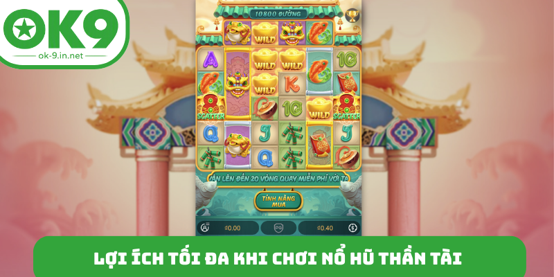 Lợi ích tối đa khi chơi nổ hũ thần tài