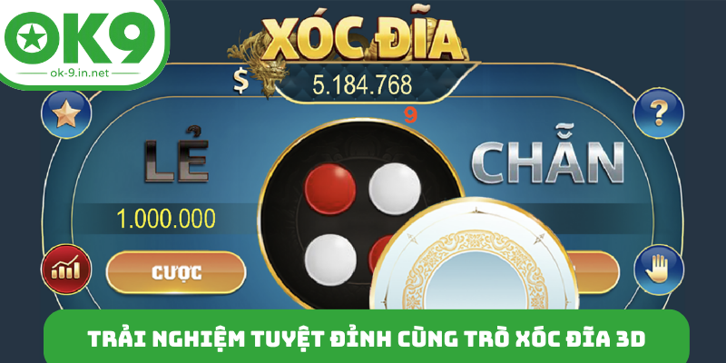 Trải nghiệm tuyệt đỉnh cùng trò xóc đĩa 3D