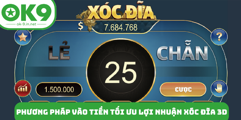 Phương pháp vào tiền tối ưu lợi nhuận xóc đĩa 3D
